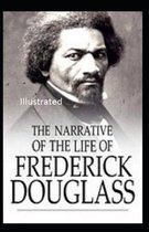 Narrative of the Life of Frederick Douglass Illustrated