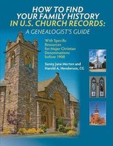 How to Find Your Family History in U.S. Church Records: A Genealogist's Guide