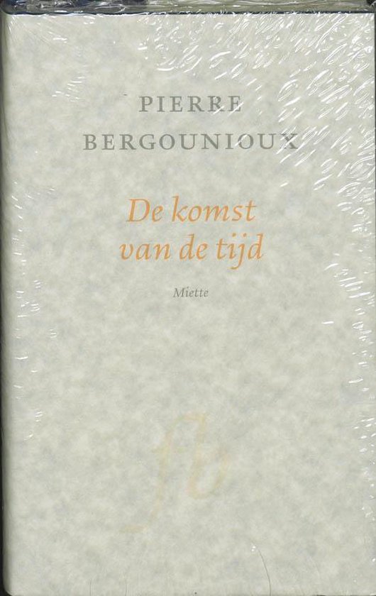 Cover van het boek 'De komst van de tijd' van Pierre Bergounioux