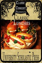 Classic Cookery Cookbooks 2 - Classic Cookery Cookbooks: Classic Lunches