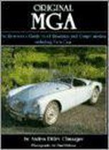 Original Mga/the Restorer's Guide to All Roadster and Coupe Models Including Twin Cam