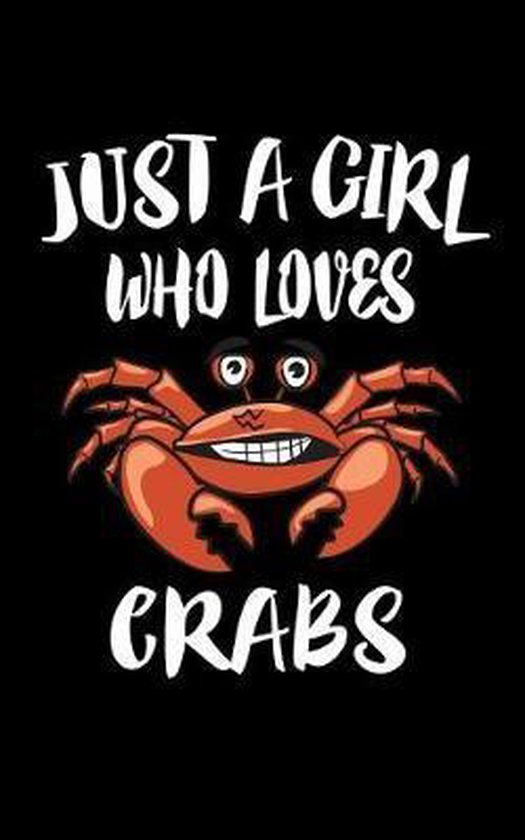 Just A Girl Who Loves Crabs