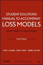 Wiley Series in Probability and Statistics - Loss Models: From Data to Decisions, 4e Student Solutions Manual