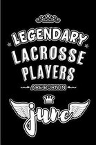 Legendary Lacrosse Players are born in June