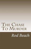 The Chase To Murder
