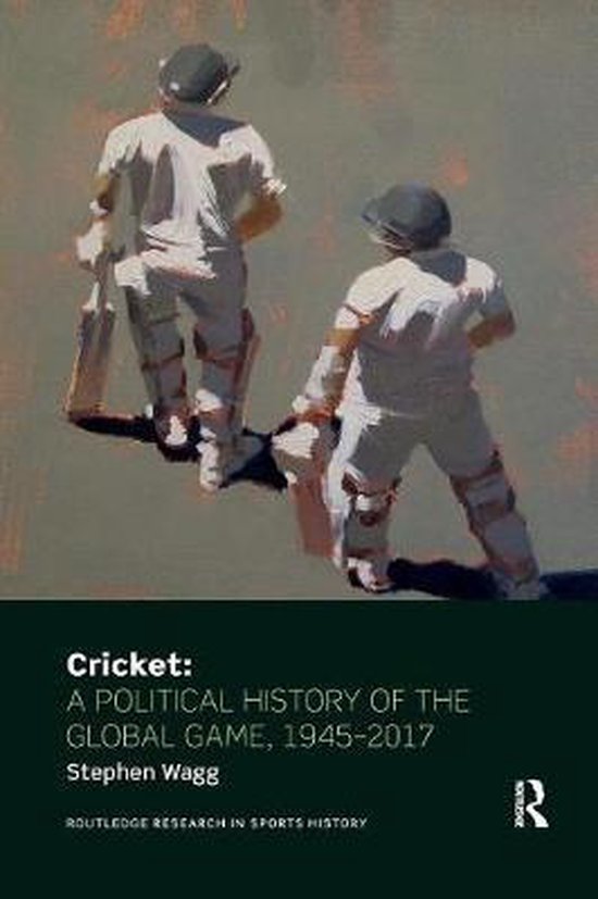 Routledge Research in Sports History- Cricket: A Political H ... - cover