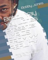Bobby Yay Yay Jones Presents