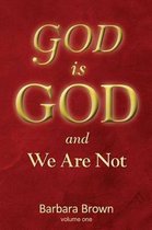 GOD is GOD and We Are Not