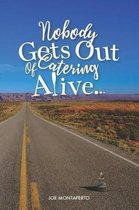 Nobody Gets Out Of Catering Alive...