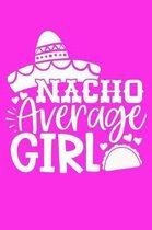 Nacho Average Girl