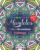 Wonderful Mandalas 1 - Malbuch fur Erwachsene