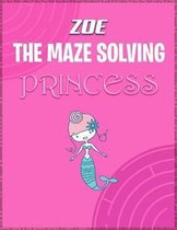 Zoe the Maze Solving Princess