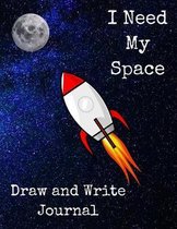 Draw and Write Journal - I Need my Space.