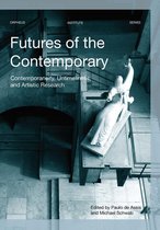 Orpheus Institute Series 0 -   Futures of the Contemporary