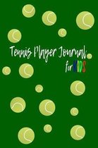 Tennis Player Journal For Kids