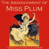 Abandonment of Miss Plum, The