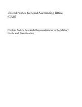 Nuclear Safety Research Responsiveness to Regulatory Needs and Coordination