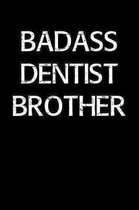 Badass Dentist Brother