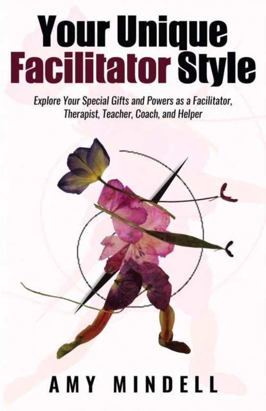 Your Unique Facilitator Style