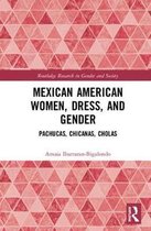 Mexican American Women, Dress, and Gender