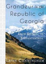 Travel Photo Art- Grandeur in the Republic of Georgia