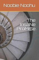 The InsaNe ProMiSe