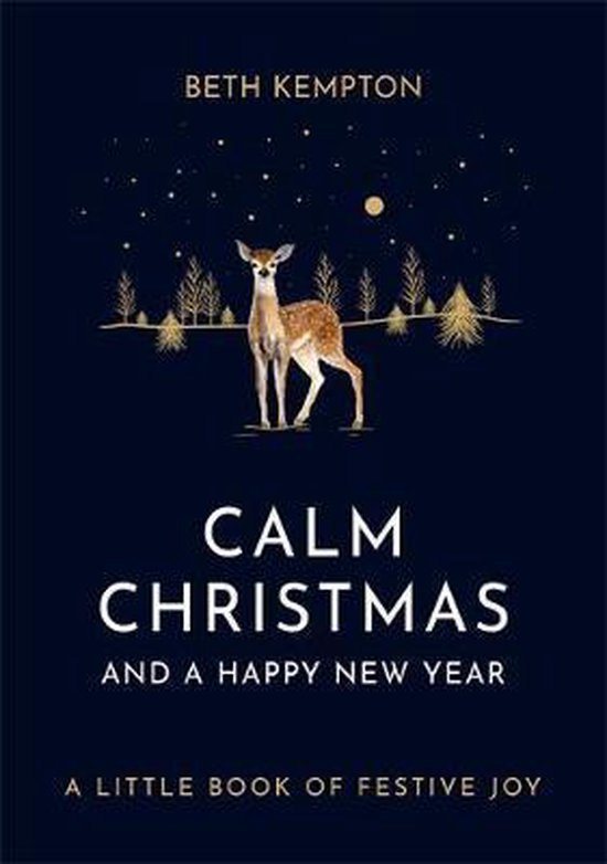 Calm Christmas and a Happy New Year, Beth Kempton 9780349423555