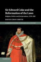 Cambridge Studies in English Legal History- Sir Edward Coke and the Reformation of the Laws