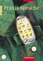 Praxis Sprache 7. Rechtschreibung 2006. Arbeitsheft. Für Bremen, Hamburg, Niedersachsen, Nordrhein-Westfalen, Rheinland-Pfalz, Schleswig-Holstein, Saarland