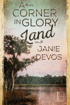 A Glory Land Novel 1 - A Corner in Glory Land