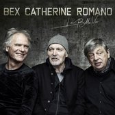 Bex, Catherine, Romano - La Belle Vie (CD)
