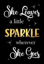 She Leaves a little Sparkle wherever She Goes