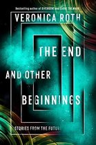 The End and Other Beginnings Stories from the Future