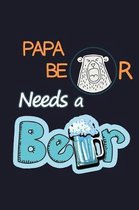 Papa Bear Needs A Beer