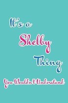 It's a Shelby Thing You Wouldn't Understand