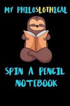 My Philoslothical Spin A Pencil Notebook
