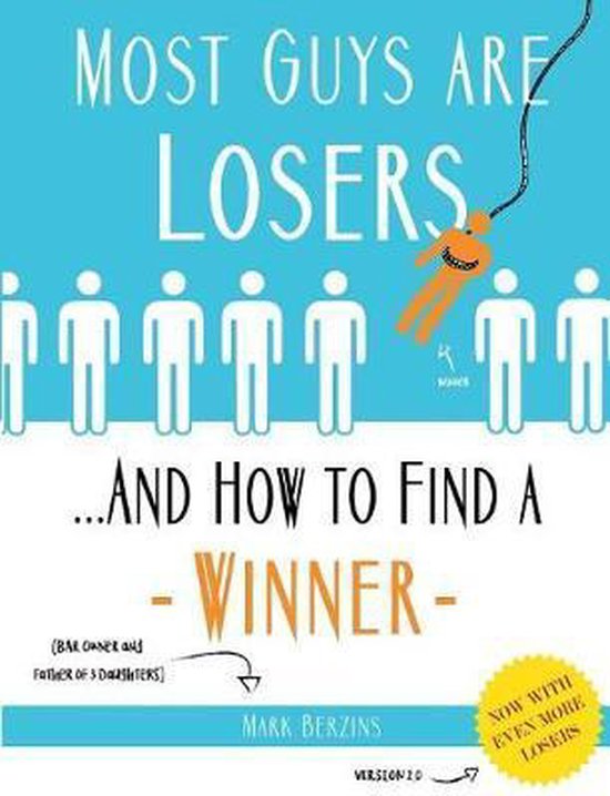 Most Guys Are Losers (And How to Find a Winner) - cover