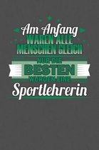 Am Anfang Waren Alle Menschen Gleich Nur Die Besten Wurden Eine Sportlehrerin