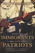 Patriots of the American Revolution- Immigrants and Patriots