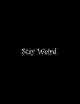 Stay Weird