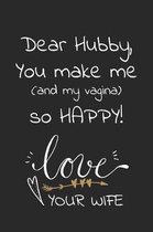 Dear Hubby, you make me and my vagina so happy