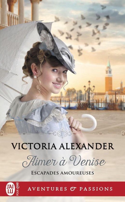 Escapades amoureuses 2 - Escapades amoureuses (Tome 2) - Aimer à Venise