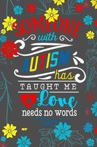 Someone With Autism Has Taught Me Love Need No Words