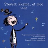 Beatrice Fontaine - Prevert, Kosma. Et Moi. Voila! Autour Des Chansons (CD)