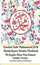 Nasehat Nabi Muhammad SAW Untuk Kaum Wanita Muslimah Di Segala Alam Dan Zaman Standar Version