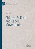 Politics and Development of Contemporary China - Chinese Politics and Labor Movements