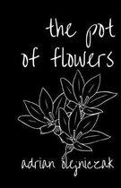 The pot of flowers