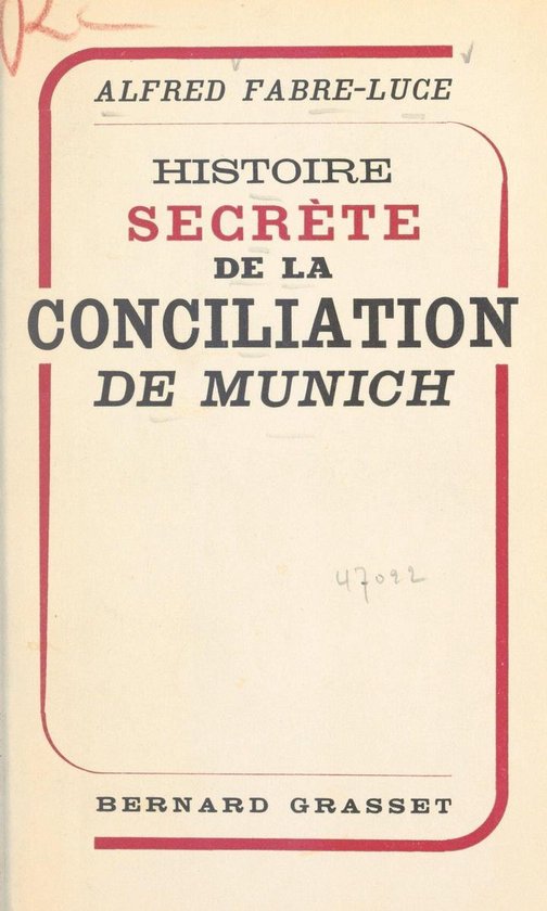 Histoire secrète de la conciliation de Munich