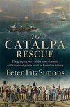 The Catalpa Rescue The gripping story of the most dramatic and successful prison story in Australian and Irish history