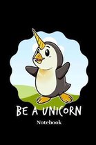Be A Unicorn Notebook